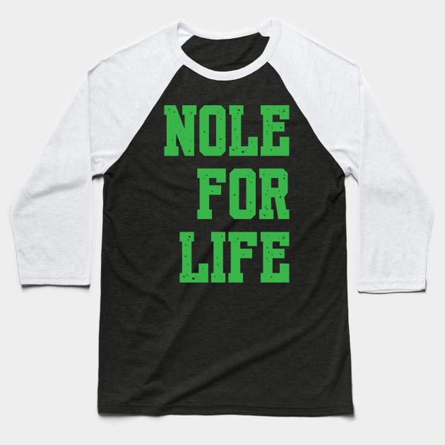 NOLE FOR LIFE Baseball T-Shirt by King Chris